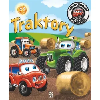 Pohádka Samochodzik Franek. Traktory w.2022 - Wójcik Elżbieta