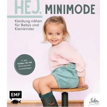 Hej. Minimode - Kleidung nähen für Babys und Kleinkinder - JULESNaht