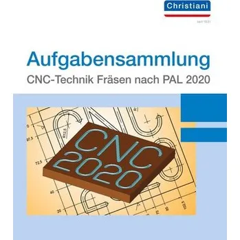 Aufgabensammlung CNC-Technik Fräsen nach PAL 2020 - Frank, Volkner