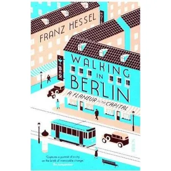 Walking in Berlin - Hessel, Franz [EN] (2018, Brožovaná / brožovaná, Scribe Publications)