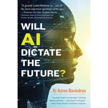 Technika Will AI Dictate the Future? - Ravindran, Dr Anton
