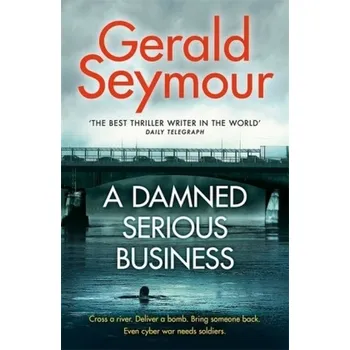 A Damned Serious Business - Seymour, Gerald [EN] (2018, Taschenbuch, Hodder & Stoughton)