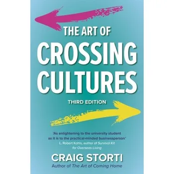 The Art of Crossing Cultures - Storti, Craig [EN] (2022, Brožovaná, John Murray Press)