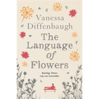 Beletrie pro dospělé The Language of Flowers - Vanessa Diffenbaugh [EN] (2016, Brožovaná, Pan Macmillan)