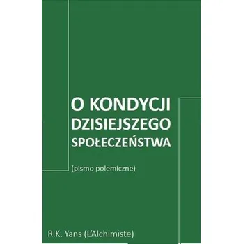 O kondycji dzisiejszego społeczeństwa - Yans R.K.