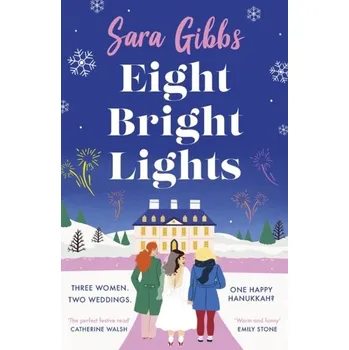 Eight Bright Lights - Gibbs, Sara