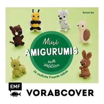 Sweet Minis häkeln - 24 niedliche Schlüsseltiere - Nar, Natalie