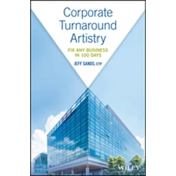 Corporate Turnaround Artistry - Sands, Jeff