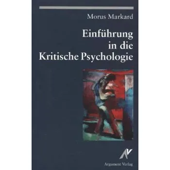 Einführung in die Kritische Psychologie - Markard, Morus