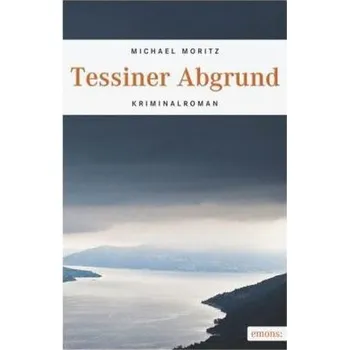 Tessiner Abgrund - Moritz, Michael