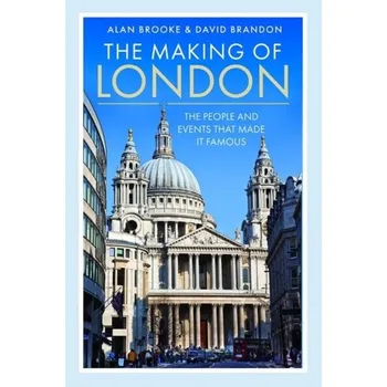 The Making of London - Alanbrooke, Alan Brooke Viscount