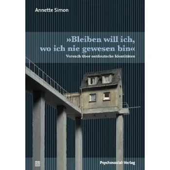 'Bleiben will ich, wo ich nie gewesen bin' - Simon, Annette
