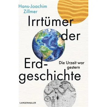 Irrtümer der Erdgeschichte - Hans-Joachim Zillmer