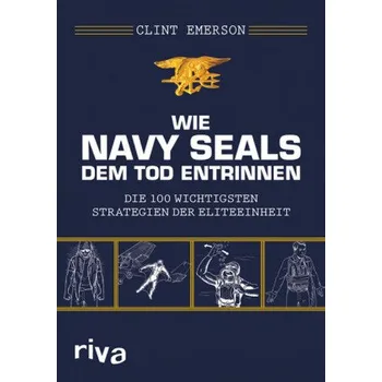 Wie Navy SEALS dem Tod entrinnen - Emerson, Clint