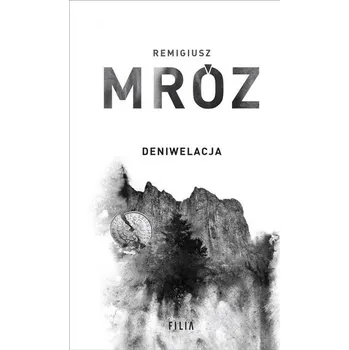 Seria z komisarzem Forstem T.4 Deniwelacja - Remigiusz Mróz