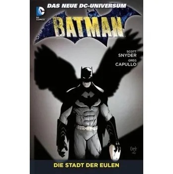 Batman - Die Stadt der Eulen - Scott Snyder
