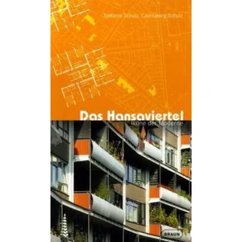 Umění Das Hansaviertel - Ikone der Moderne - Schulz, Stefanie