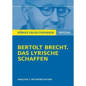 Umění Bertolt Brecht 'Das lyrische Schaffen' - Bernhardt, Rüdiger