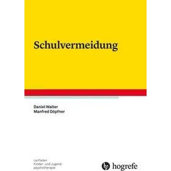 Schulvermeidung - Walter, Daniel