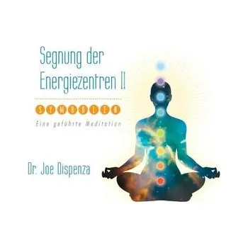 Segnung der Energiezentren 2, mit Symbolen, 1 Audio-CD. Tl.2 - Dispenza, Joe