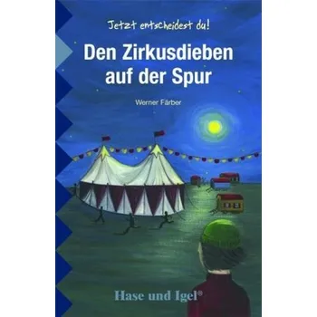 Německý jazyk Den Zirkusdieben auf der Spur, Schulausgabe - Werner Färber
