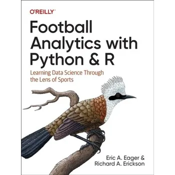 Matematika Football Analytics with Python & R - Eager, Eric; Erickson, Richard