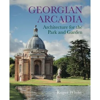 Georgian Arcadia - White, Roger