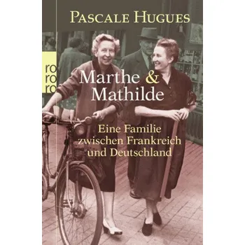 Literární biografie Marthe & Mathilde - Hugues, Pascale