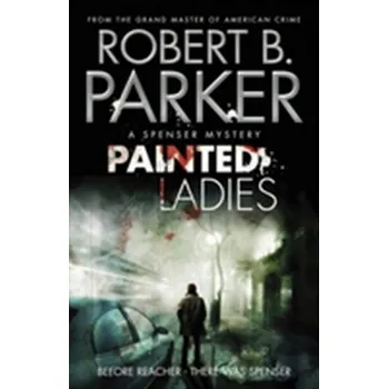 Painted Ladies (A Spenser Mystery) - Parker, Robert
