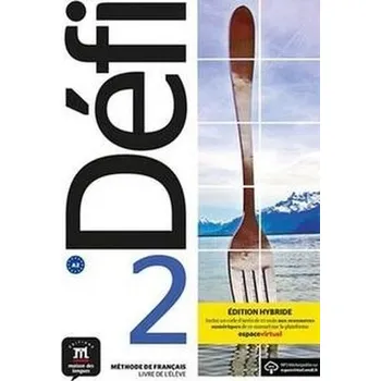 Francouzský jazyk Defi 2 Edition hybride - praca zbiorowa