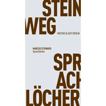 Sprachlöcher - Steinweg, Marcus