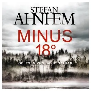 Minus 18 Grad, 2 MP3-CDs - Ahnhem, Stefan [DE] (2018, CD-Audio, Hörbuch Hamburg)