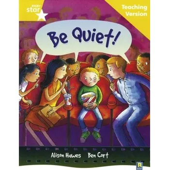 Cizí jazyk Rigby Star Guided Reading Yellow Level: Be Quiet Teaching Version