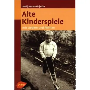 Alte Kinderspiele - Woll, Johanna