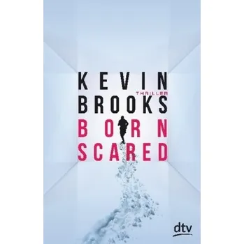 Born Scared - Brooks, Kevin