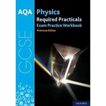Anglický jazyk AQA GCSE Physics Required Practicals Exam Practice Workbook - Kitten, Primrose