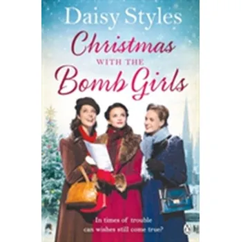 Beletrie pro dospělé Christmas with the Bomb Girls - Styles, Daisy