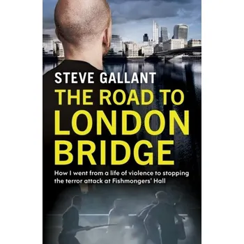 Literární biografie The Road to London Bridge - Gallant, Steve
