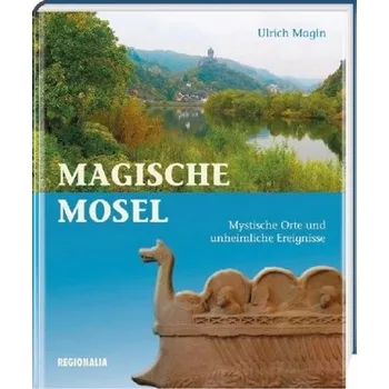 Literární cestopis Magische Mosel - Magin, Ulrich