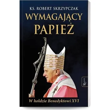 Wymagający papież - Skrzypczak Robert