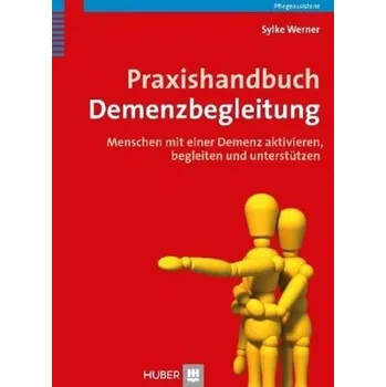 Praxishandbuch Demenzbegleitung - Werner, Sylke
