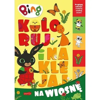 Pohádka Bing. Koloruj i naklejaj na wiosnę
