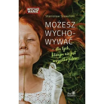 Możesz wychowywać - Stanisław Sławiński