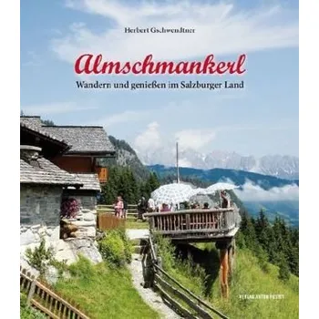Almschmankerl - Gschwendtner, Herbert