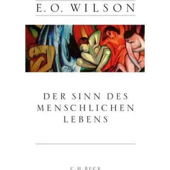 Příroda Der Sinn des menschlichen Lebens - Edward O. Wilson