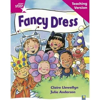 Cizí jazyk Rigby Star Guided Reading Pink Level: Fancy Dress Teaching Version