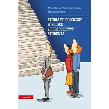 Studia filologiczne w Polsce z perspektywy studenta - Małgorzata Grabowska, Monika Sychowska-Piotrowicz