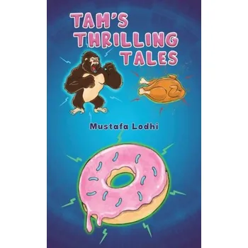 TAM's Thrilling Tales - Lodhi, Mustafa