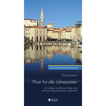 Encyklopedie Piran für alle Jahreszeiten - Lehner, Christian