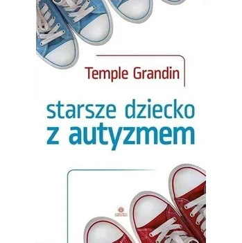 Předškolní výuka Starsze dziecko z autyzmem - Grandin Temple